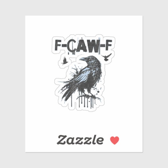 Adesivo Funny F-Caw-F Crow Grunge Humor Graphic (Folha)