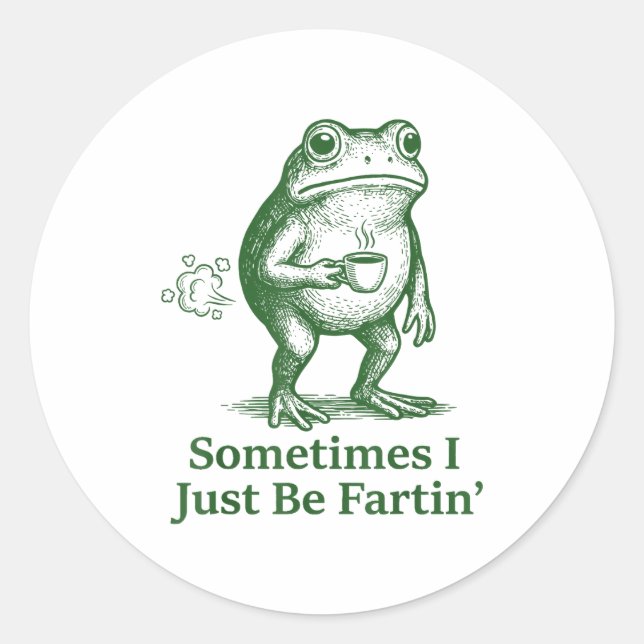 Adesivo Funny Farting Frog Fart Joke Sometimes I Just Be F (Frente)