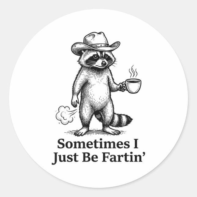 Adesivo Funny Farting Raccoon Fart Joke Sometimes I Just B (Frente)
