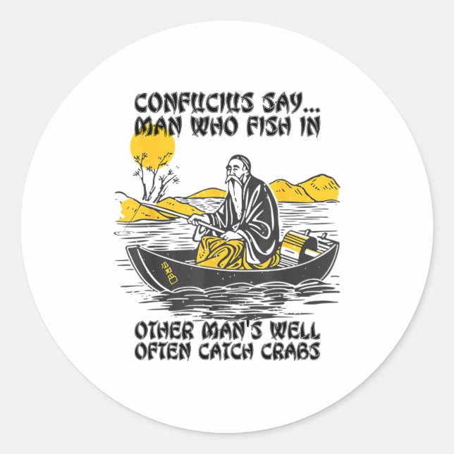 Adesivo Funny Fishing Quote Confucius Say Fish In Other's  (Frente)