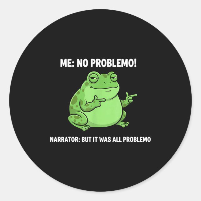 Adesivo Funny Frog Me No Problemo Narrator But It Was All  (Frente)