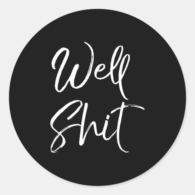 Adesivo Funny Gag Gift Sarcastic Profanity Quote Saying We (Frente)