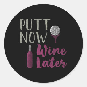Adesivo Funny Golfer Tee Putt Agora Vinho Mais Tarde
