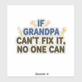 Adesivo Funny grandpa (If Grandpa Cant Fix It No One Can)