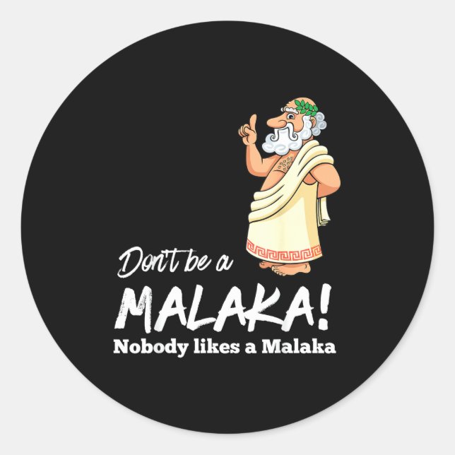 Adesivo Funny Greek Don't Be A Malaka Nobody Likes Malaka  (Frente)