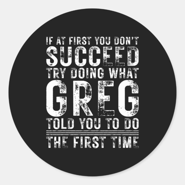 Adesivo Funny Greg If At First You Don't Succeed Birthday  (Frente)