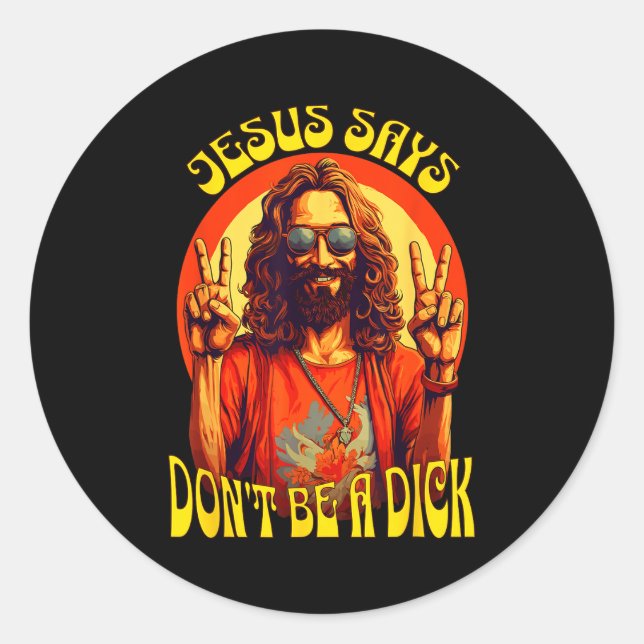 Adesivo Funny Hipe Jesus Don't Be A  (Frente)