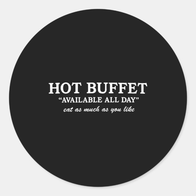 Adesivo Funny Hot Buffet Available All Day Eat As Much As  (Frente)
