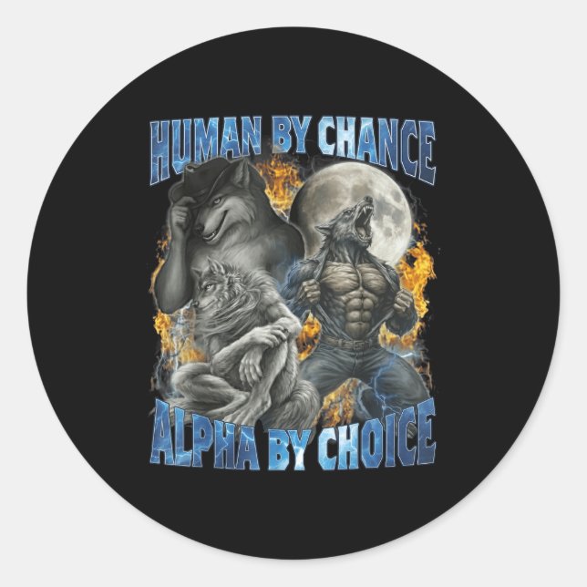 Adesivo Funny Human By Chance Alpha By Choice Wolf Matchin (Frente)