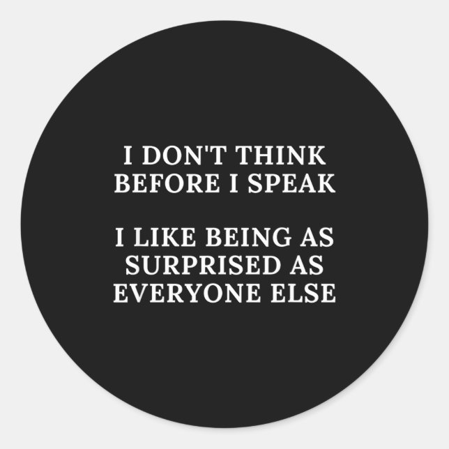 Adesivo Funny I Don't Think Before I Speak  (Frente)