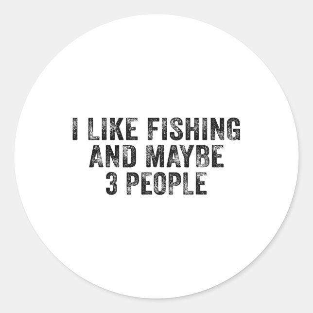 Adesivo Funny I Like Fishing And Maybe 3 People Distressed (Frente)