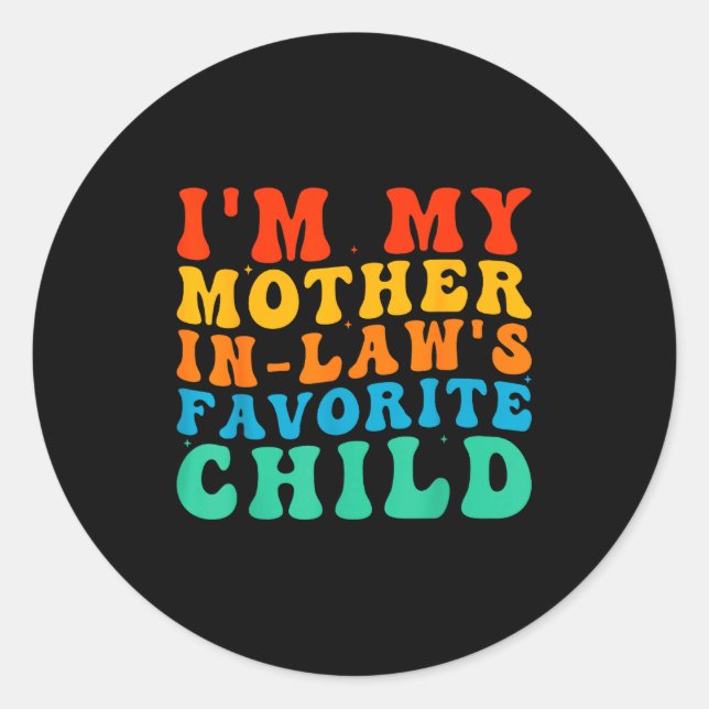 Adesivo Funny I'm My Mother In Law's Favorite Child  (Frente)