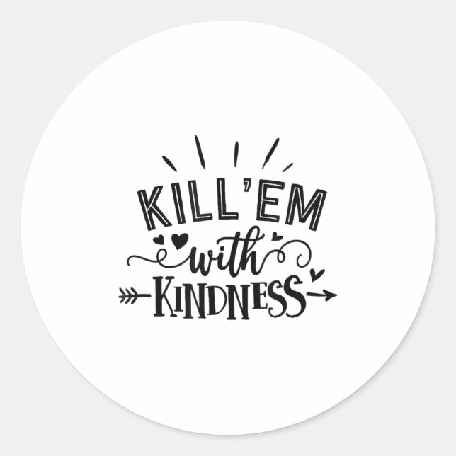 Adesivo Funny Kill'em With Kindness Motivational Woman  (Frente)