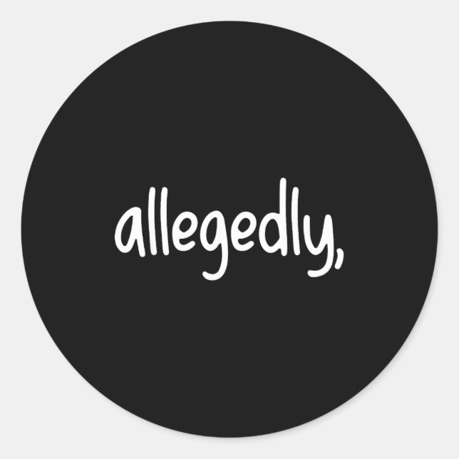 Adesivo Funny Lawyer For Women Men Attorney Allegedly  (Frente)