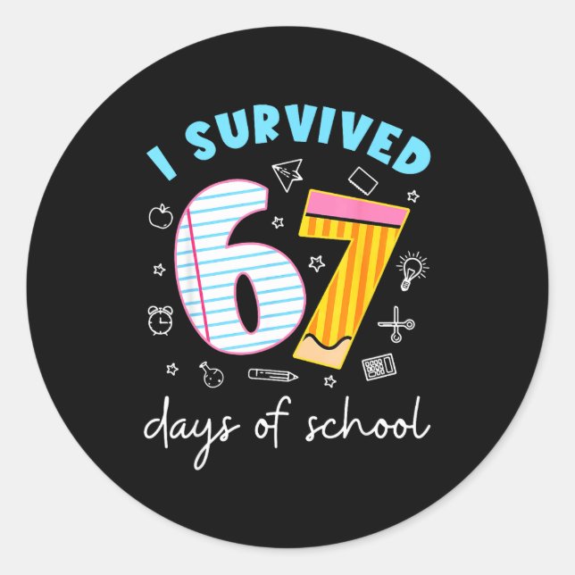 Adesivo Funny Meme Teacher Student I Survived 67 Days Of S (Frente)