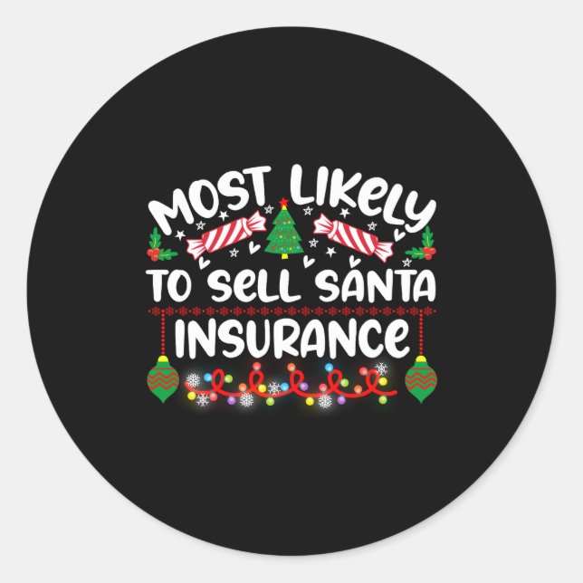 Adesivo Funny Most Likely To Sell Santa Insurance  (Frente)