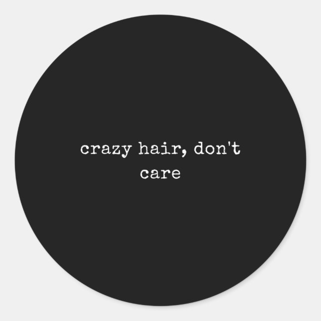 Adesivo Funny Motivational Crazy Hair, Don't Care  (Frente)