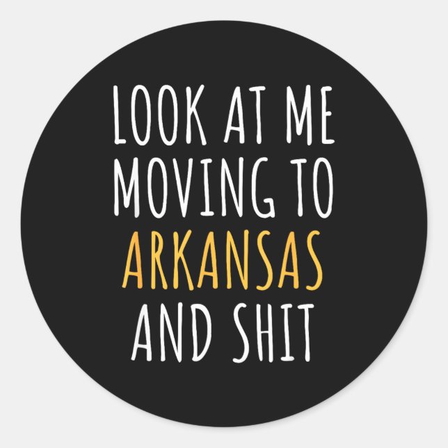 Adesivo Funny Moving Out Of State Moving Away To Arkansas  (Frente)