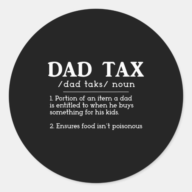 Adesivo Funny New Dad Birthday For Fathers Day Dad Tax Def (Frente)