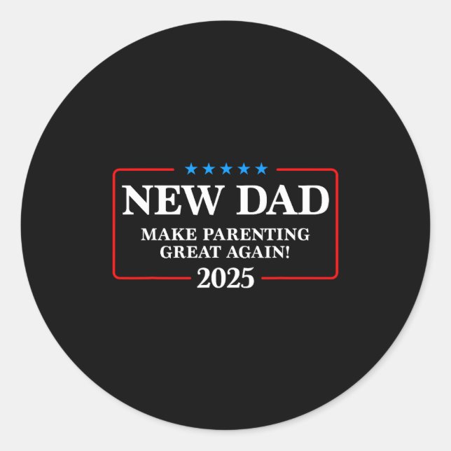 Adesivo Funny New Dad Est 2025 Make Parenting Great Again  (Frente)