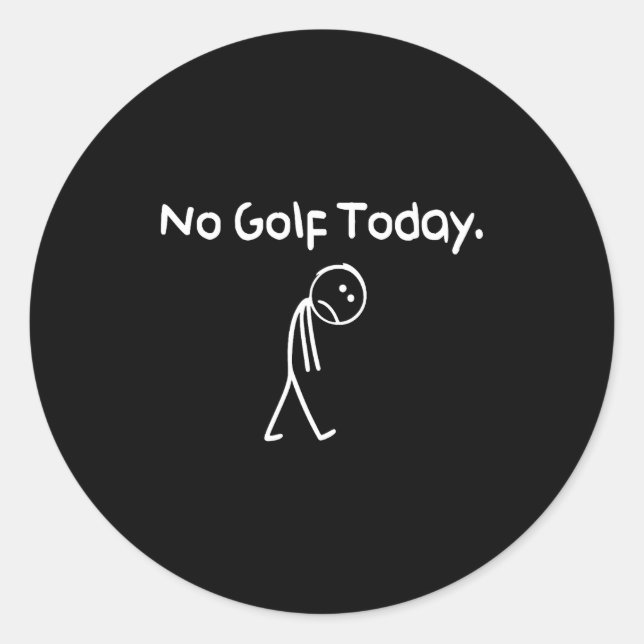 Adesivo Funny No Golf Today Sad Stickman Golfer Golfers Me (Frente)