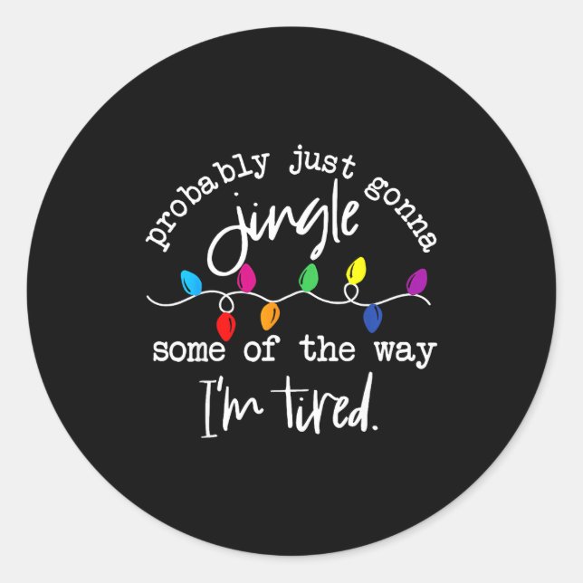 Adesivo Funny Probably Just Gonna Jingle Some Of The Way I (Frente)