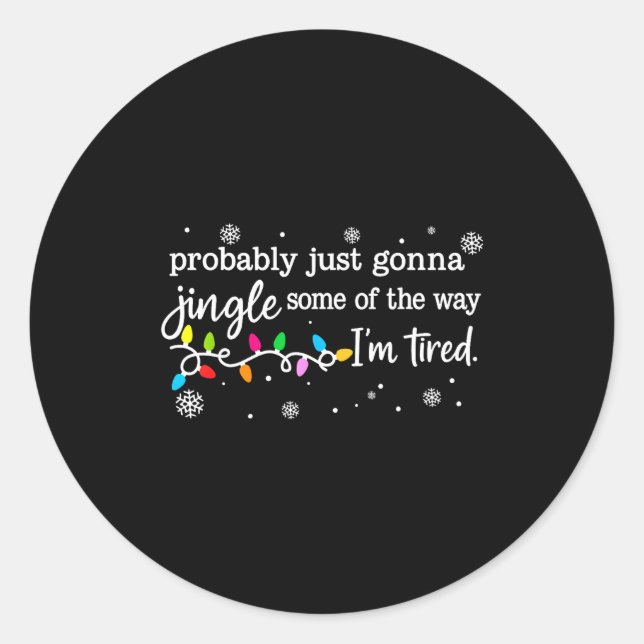 Adesivo Funny Probably Just Gonna Jingle Some Of The Way I (Frente)