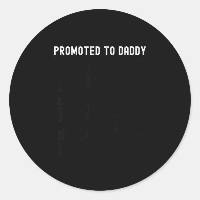 Adesivo Funny Promoted To Daddy Baby Gift For New Daddy 20 (Frente)
