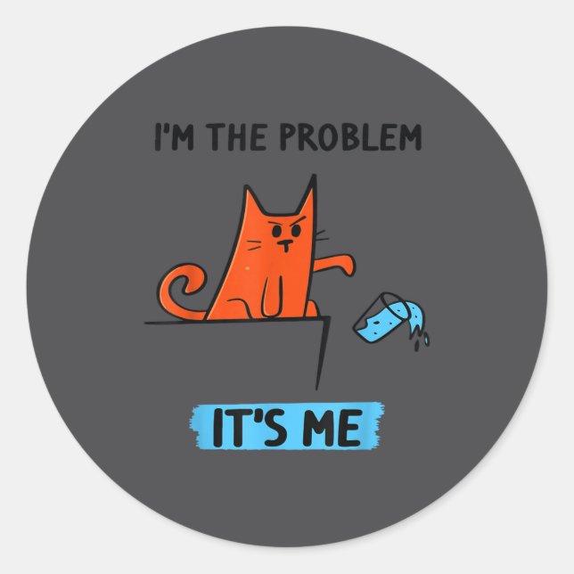 Adesivo Funny Quote I'm The Problem - It's Me Shirt Tee  (Frente)