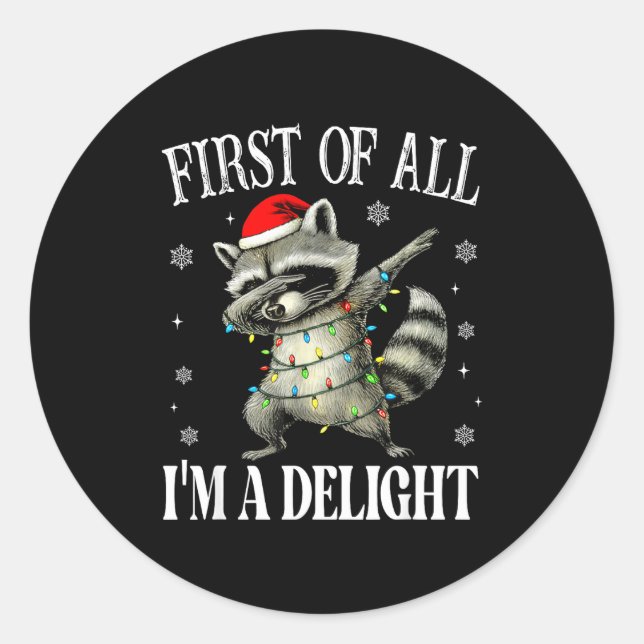 Adesivo Funny Raccoon First Of All I'm A Delight Merry Chr (Frente)