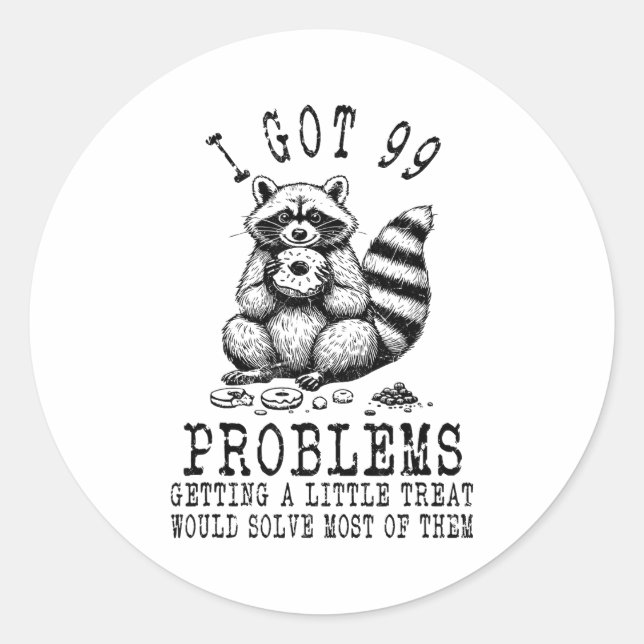 Adesivo Funny Raccoon, I Got 99 Problems Sarcastic Quotes  (Frente)