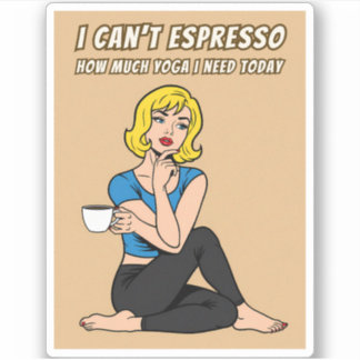 Adesivo Funny Retro Style Coffee Yoga Humor Pop Art