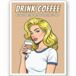 Adesivo Funny Retro Vintage Coffee Caffeine Humor Pop Art 