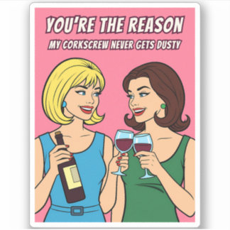 Adesivo Funny Retro Vintage Wine Humor BFF Pop Art