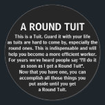 Adesivo Funny Round Tuit Office Co-Worker Humor<br><div class="desc">Este adesivo vai dar uma risada no escritório,  seus colegas de trabalho certamente vão adorar isso.</div>