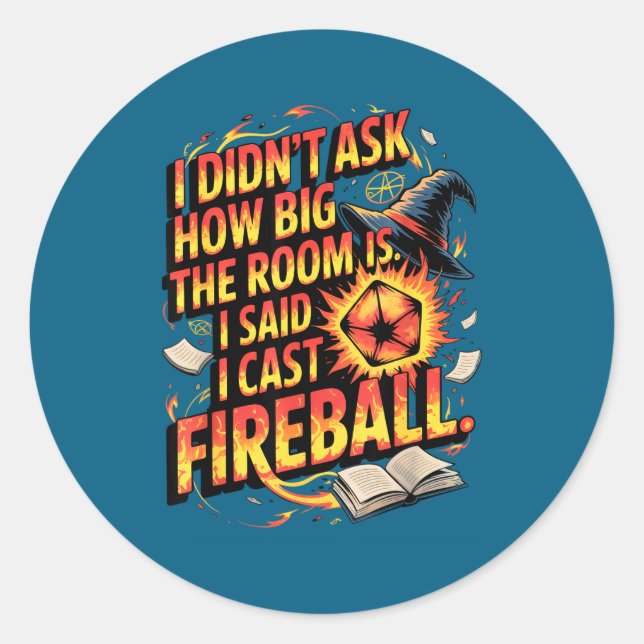 Adesivo Funny Rpg I Cast Fireball Quote With Wizard Hat An (Frente)