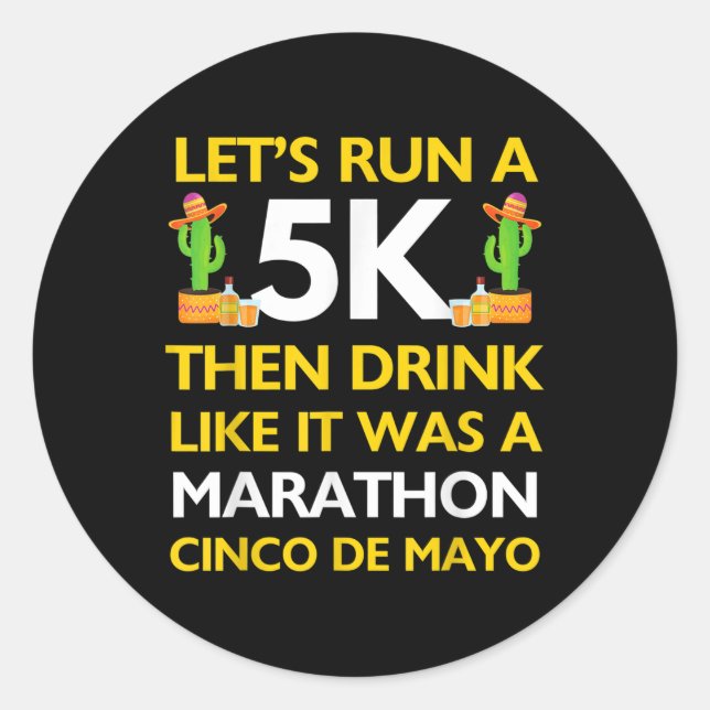 Adesivo Funny Run 5k Bebe Como Marathon Cinco De Mayo 5k (Frente)