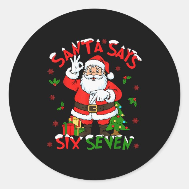 Adesivo Funny Santa Says Six Seven Christmas 67 Meme Xmas  (Frente)