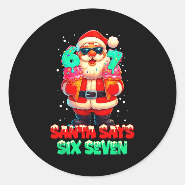 Adesivo Funny Santa Says Six Seven Christmas 67 Meme Xmas  (Frente)