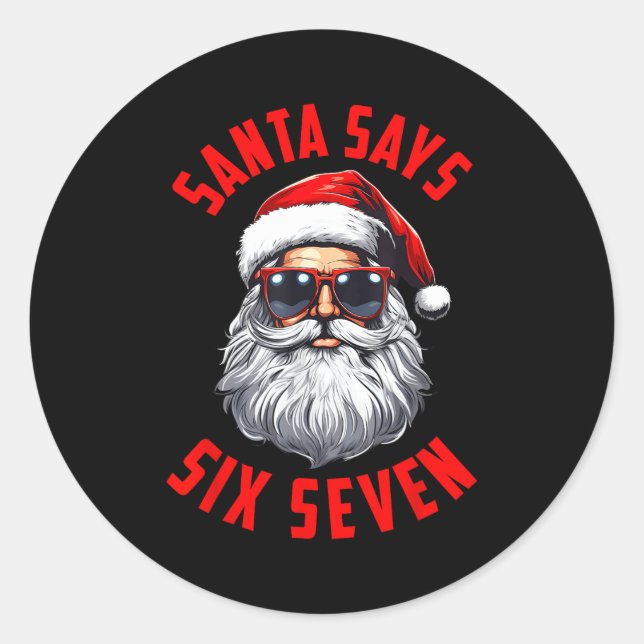 Adesivo Funny Santa Says Six Seven Christmas 67 Meme Xmas  (Frente)