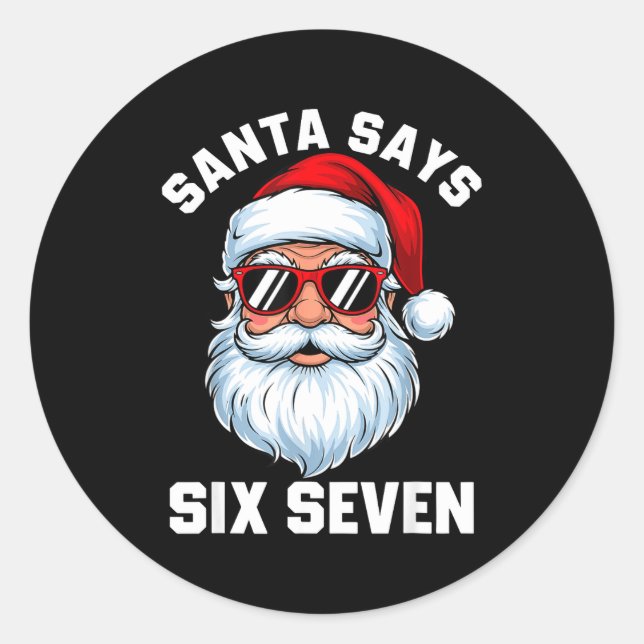 Adesivo Funny Santa Says Six Seven Christmas 67 Meme Xmas  (Frente)