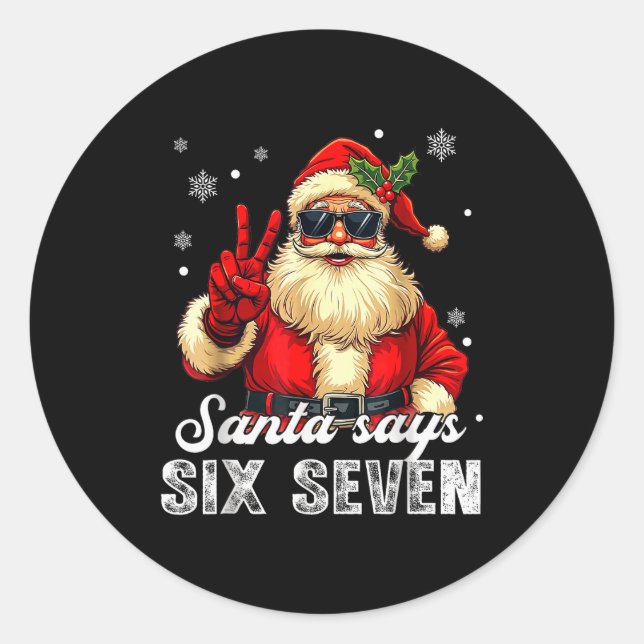 Adesivo Funny Santa Says Six Seven Christmas 67 Meme Xmas  (Frente)