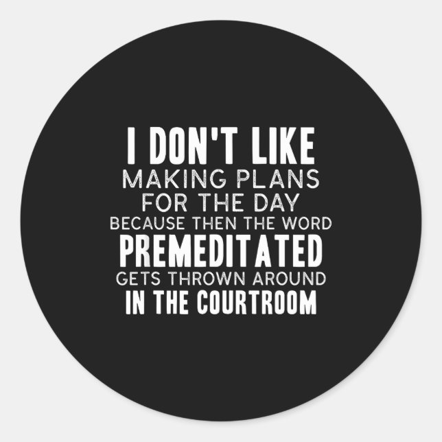 Adesivo Funny Sarcastic Quotes I Don't Like Making Plans F (Frente)