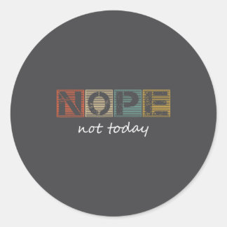 Adesivo Funny Sarcastic Sayings Nope Not Today Vintage Gra