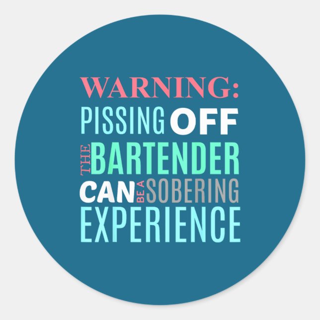 Adesivo Funny Sarcastic Warning Don't Off Bartender Pun  (Frente)