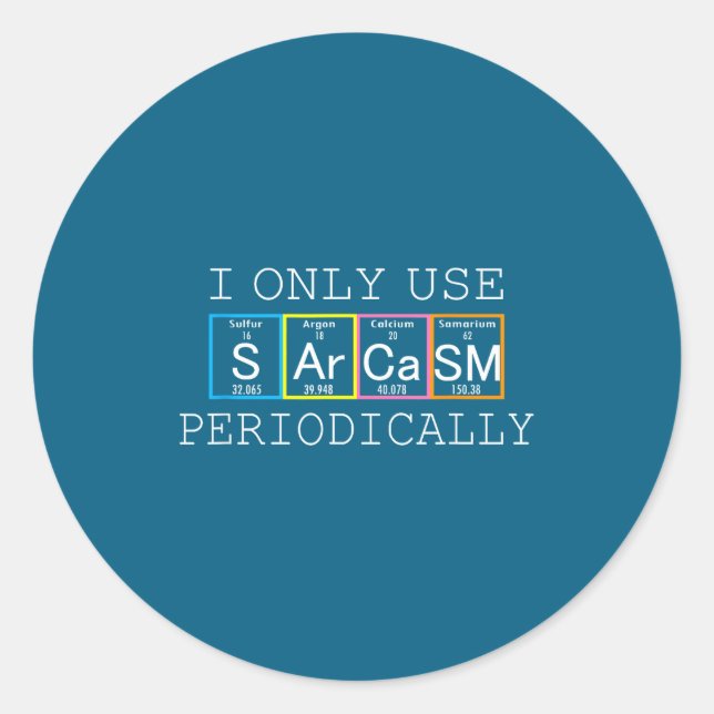 Adesivo Funny Saying I Only Use Sarcasm Periodically Men W (Frente)
