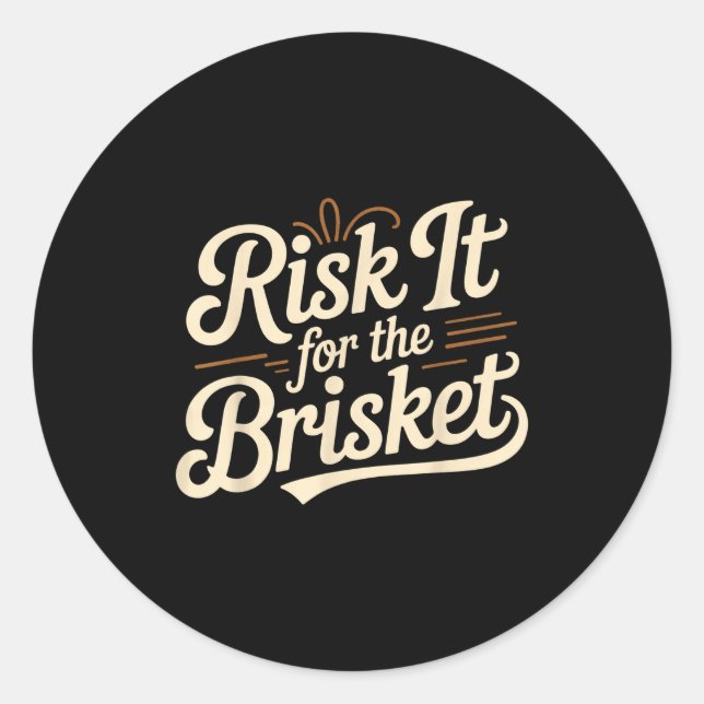 Adesivo Funny Saying Risk It For The Brisket Bbq Joke Wome (Frente)