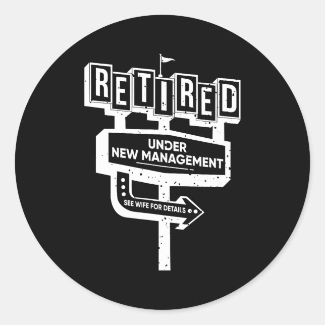 Adesivo Funny Sign Retired Under New Management See Wife F (Frente)