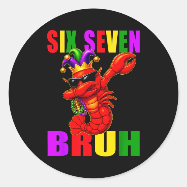 Adesivo Funny Six Seven Bruh Mardi Gras 6 7 Meme Crawfish  (Frente)