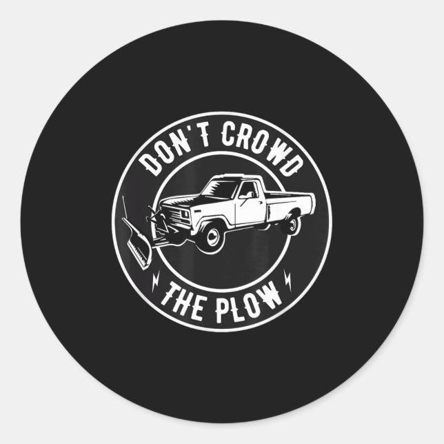Adesivo Funny Snow Plow - Don't Crowd The Plow  (Frente)